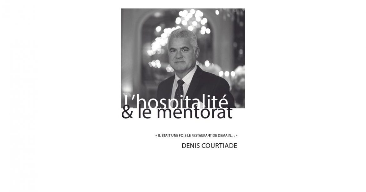 YO ? « L’hospitalité & le mentorat », nouveau livre de Denis Courtiade aux Éditions BPI